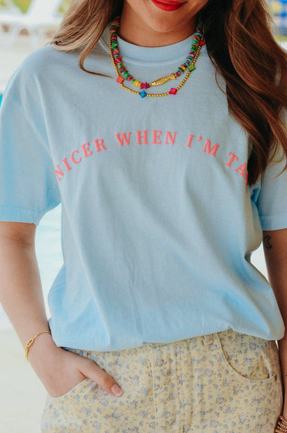 Nicer When I'm Tan Light Blue Tee:
